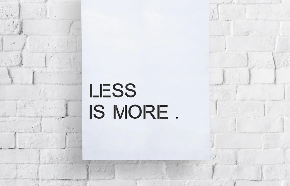 Less is more poster